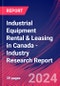 Industrial Equipment Rental & Leasing in Canada - Industry Research Report - Product Image