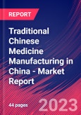 Traditional Chinese Medicine Manufacturing in China - Industry Market Research Report- Product Image