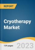 Cryotherapy Market Size, Share & Trends Analysis Report By Therapy Type (Cryosurgery, Chamber Therapy), By Device Type (Cryo Chamber, Cryo Probe), By Application (Fitness, Cold Storage), By End-use, By Region, And Segment Forecasts, 2023 - 2030- Product Image