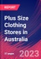 Plus Size Clothing Stores in Australia - Industry Market Research Report - Product Thumbnail Image