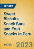 Sweet Biscuits, Snack Bars and Fruit Snacks in Peru- Product Image