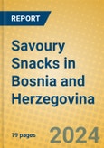 Savoury Snacks in Bosnia and Herzegovina- Product Image