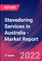 Stevedoring Services in Australia - Industry Market Research Report - Product Thumbnail Image