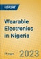 Wearable Electronics in Nigeria - Product Image