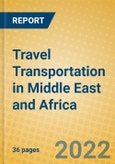 Travel Transportation in Middle East and Africa- Product Image
