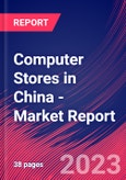 Computer Stores in China - Industry Market Research Report- Product Image