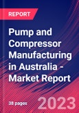 Pump and Compressor Manufacturing in Australia - Industry Market Research Report- Product Image