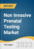 Non Invasive Prenatal Testing Market Size, Share & Trends Analysis Report by Gestation Period, Pregnancy Risk, Method, Technology, Product, Application, End-use, Region, and Segment Forecasts, 2024-2030- Product Image