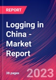 Logging in China - Industry Market Research Report- Product Image