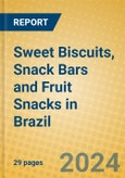 Sweet Biscuits, Snack Bars and Fruit Snacks in Brazil- Product Image