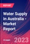 Water Supply in Australia - Industry Market Research Report - Product Image