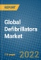 Global Defibrillators Market 2022-2028 - Product Image