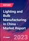 Lighting and Bulb Manufacturing in China - Industry Market Research Report - Product Thumbnail Image