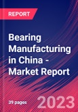Bearing Manufacturing in China - Industry Market Research Report- Product Image