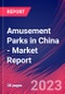 Amusement Parks in China - Industry Market Research Report - Product Image