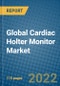 Global Cardiac Holter Monitor Market 2022-2028 - Product Thumbnail Image