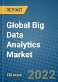 Global Big Data Analytics Market 2022-2028- Product Image