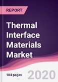Thermal Interface Materials Market - Forecast (2020 - 2025)- Product Image