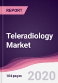 Teleradiology Market - Forecast (2020 - 2025)- Product Image