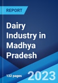 Dairy Industry in Madhya Pradesh: Market Size, Growth, Prices, Segments, Cooperatives, Private Dairies, Procurement and Distribution- Product Image