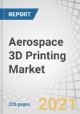 Aerospace 3D Printing Market by Offerings(Printers, Materials, Services, Software), Technology, Platform(Aircraft, UAVs, Spacecraft), Application(Prototyping, Tooling, Functional Parts), End Product, End User(OEM, MRO), & Region - Global Forecast to 2026- Product Image