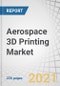 Aerospace 3D Printing Market by Offerings(Printers, Materials, Services, Software), Technology, Platform(Aircraft, UAVs, Spacecraft), Application(Prototyping, Tooling, Functional Parts), End Product, End User(OEM, MRO), & Region - Global Forecast to 2026 - Product Image