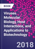 Viruses. Molecular Biology, Host Interactions, and Applications to Biotechnology- Product Image