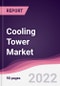 Cooling Tower Market - Forecast (2021-2026) - Product Image