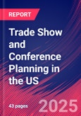 Trade Show and Conference Planning in the US - Market Research Report 2015-2030- Product Image