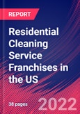 Residential Cleaning Service Franchises in the US - Industry Market Research Report- Product Image