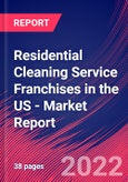 Residential Cleaning Service Franchises in the US - Industry Market Research Report- Product Image