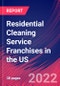Residential Cleaning Service Franchises in the US - Industry Market Research Report - Product Thumbnail Image