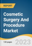 Cosmetic Surgery And Procedure Market Size, Share & Trends Analysis Report by Type (Invasive, Non-invasive), Region (North America, Asia Pacific, Middle East & Africa, Latin America, Europe), and Segment Forecasts, 2022-2030- Product Image
