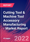 Cutting Tool & Machine Tool Accessory Manufacturing - Industry Market Research Report- Product Image