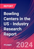 Bowling Centers in the US - Industry Research Report- Product Image