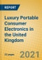 Luxury Portable Consumer Electronics in the United Kingdom - Product Thumbnail Image