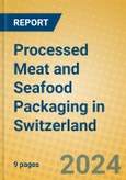 Processed Meat and Seafood Packaging in Switzerland- Product Image