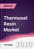 Thermoset Resin Market - Forecast (2020 - 2025)- Product Image