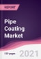 Pipe Coating Market - Product Image