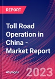 Toll Road Operation in China - Industry Market Research Report- Product Image