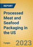 Processed Meat and Seafood Packaging in the US- Product Image