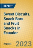 Sweet Biscuits, Snack Bars and Fruit Snacks in Ecuador- Product Image