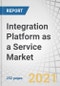 Integration Platform as a Service Market with COVID-19 Impact Analysis, by Service Type (API Management, B2B Integration, Data Integration), Deployment Model (Public and Private Cloud), Organization Size, Vertical and Region - Forecast to 2026 - Product Thumbnail Image
