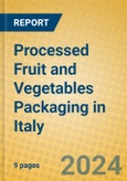 Processed Fruit and Vegetables Packaging in Italy- Product Image
