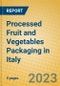 Processed Fruit and Vegetables Packaging in Italy - Product Thumbnail Image