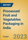 Processed Fruit and Vegetables Packaging in India- Product Image