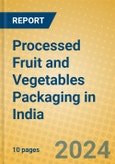 Processed Fruit and Vegetables Packaging in India- Product Image