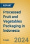 Processed Fruit and Vegetables Packaging in Indonesia - Product Thumbnail Image