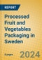 Processed Fruit and Vegetables Packaging in Sweden - Product Thumbnail Image