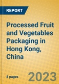 Processed Fruit and Vegetables Packaging in Hong Kong, China- Product Image